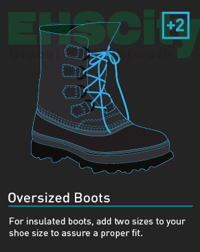 Oversize Boots - Add two sizes to your shoe for oversized boots for a proper fit.